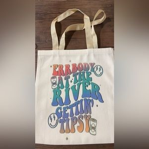 Tote bag- Errbody at the River gettin Tipsy